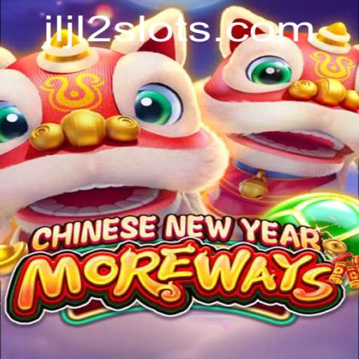 Discover the Exciting World of CHINESENEWYEARMOREWAYS with the JLJL2 Update