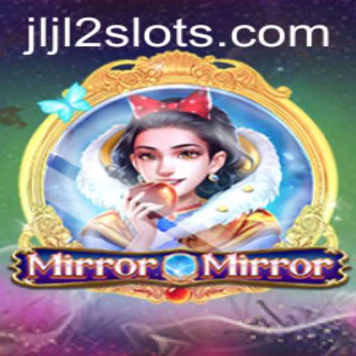 Discover the Enchanted World of MirrorMirror with JLJL2