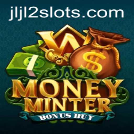 Exploring the Thrills of MoneyMinterBonusBuy: Dive into this Innovative Game with JLJL2