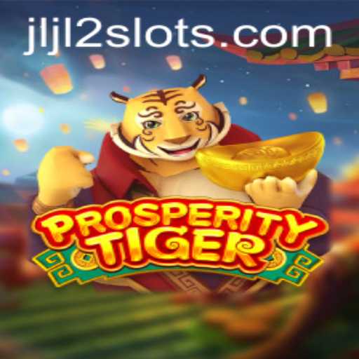 Unveiling ProsperityTiger: The New Gaming Experience with JLJL2
