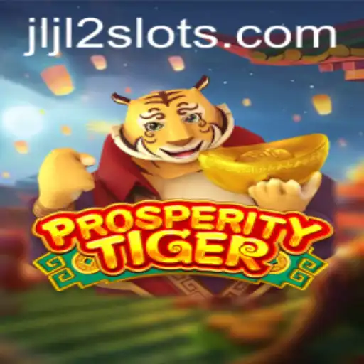 Unveiling ProsperityTiger: The New Gaming Experience with JLJL2