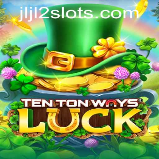 Exploring the Excitement of 'TenTonWaysLuck': A Deep Dive into Gaming Fun