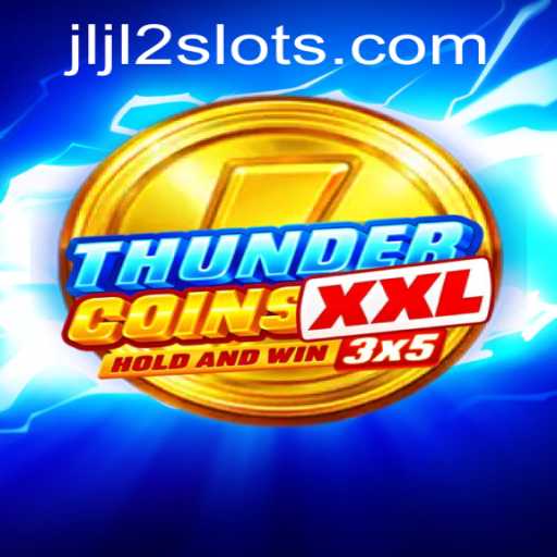 Exploring ThunderCoinsXxl: A New Adventure in Gaming